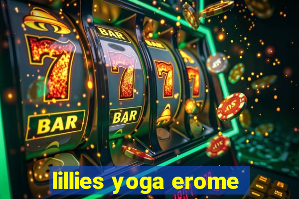 lillies yoga erome